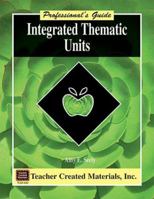 Integrated Thematic Units: A Professional's Guide 1557348405 Book Cover