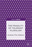 The Fragility of Tolerant Pluralism 3319694677 Book Cover