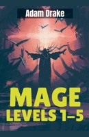 Mage Levels 1-5 B0DVMMWB3D Book Cover