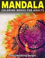 Mandala Coloring Books For Adults : Stress Relieving Designs: World's Most Beautiful 50 Mandalas for Relaxation (Vol.1) 1670659933 Book Cover