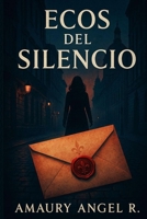 Ecos del Silencio: El Peso de los Recuerdos (Spanish Edition) B0F82X5CWJ Book Cover