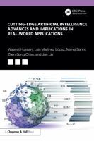 Cutting-Edge Artificial Intelligence Advances and Implications in Real-World Applications 1032632461 Book Cover