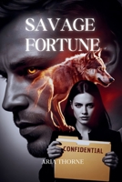 Savage Fortune: Billionaire Romance B0GTX6FK31 Book Cover