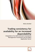 Trading consistency for availability for an increased dependability 363936886X Book Cover