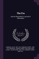 The Fra: (not for Mummies) a Journal of Affirmation 1342141458 Book Cover