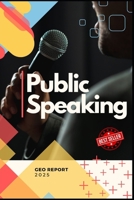 Public Speaking for Beginners: Master your fear, win over the audience and give unforgettable presentations B0DV8X5PHH Book Cover