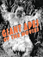 Giant Apes of the Movies 1734473053 Book Cover