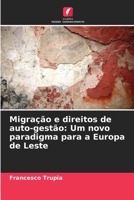 Migração e direitos de auto-gestão: Um novo paradigma para a Europa de Leste (Portuguese Edition) 6208039479 Book Cover