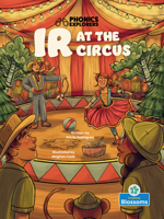 IR at the Circus (Phonics Explorers - Level 1) 1039864740 Book Cover