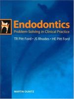 Endodontics: Problem-Solving in Clinical Practice (Endodontics) 1853176958 Book Cover