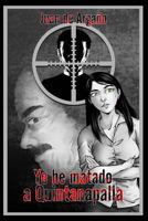 Yo He Matado a Quintanapalla 1512050903 Book Cover
