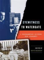 Eyewitness to Watergate: A Documentary History for Students 0872894169 Book Cover