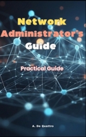 Network Administrator's Guide: Practical Guide B0DVH4JZFP Book Cover