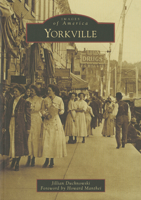 Yorkville (Images of America: Illinois) 1467113115 Book Cover