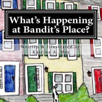 What's Happening at Bandit's Place? 1530596211 Book Cover