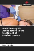 Mesotherapy Vs. Acupuncture in the treatment of cervicarthrosis 6208093430 Book Cover