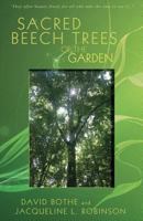 Sacred Beech Trees of the Garden 1724398318 Book Cover