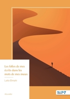 Les folies de mes écrits dans les mots de mes maux (French Edition) B0FY5XRXLY Book Cover