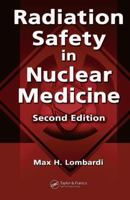 Radiation Safety in Nuclear Medicine 0849381681 Book Cover
