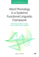 Word Phonology in a Systemic Functional Linguistic Framework: Phonological Studies in English, German, Welsh and Tera 1487566522 Book Cover
