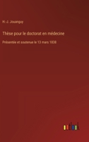 Thèse pour le doctorat en médecine: Présentée et soutenue le 13 mars 1838 (French Edition) 3385093503 Book Cover