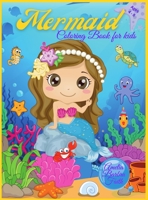Mermaid Coloring Book For Kids Ages 4-8: Amazing Coloring & Activity Book with Pretty Mermaids for Kids Ages 4 - 8 / 47 Unique Coloring Pages / Perfect Gift 9511769413 Book Cover