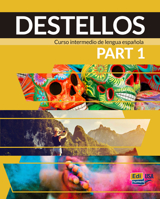 Destellos Part 1 - Student Print Edition plus Online Premium access (Std. book + ELEteca + OW + Std. ebook) 8491793720 Book Cover