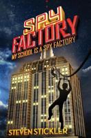 My School Is a Spy Factory 1490355103 Book Cover