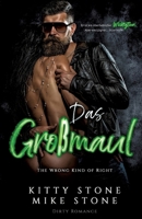 The Wrong kind of Right - Das Großmaul: Dirty Romance (German Edition) 3384320670 Book Cover