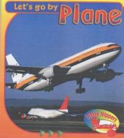 Little Nippers - Let's Go by Plane 0431164649 Book Cover