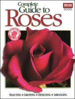 Complete Guide to Roses 0897215052 Book Cover