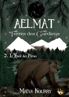 Aelmat, Terres des Gardiens: 2. L'Eveil des P?ries 2322377104 Book Cover