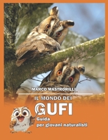 Il mondo dei gufi: Guida per giovani naturalisti (Italian Edition) B0DR6ZW1N5 Book Cover