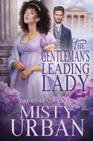The Gentleman's Leading Lady (Ladies Least Likely) B0H4WWR29K Book Cover