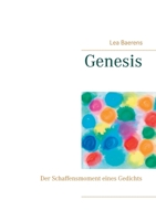 Genesis: Der Schaffensmoment eines Gedichts (German Edition) 3751904514 Book Cover