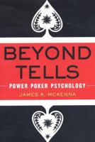 Beyond Tells: Power Poker Psychology 0818406488 Book Cover