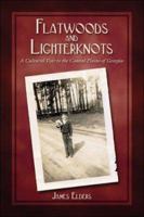 Flatwoods and Lighterknots 1413787371 Book Cover