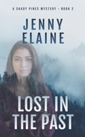 Lost in the Past: A Shady Pines Mystery B0B1R92PJC Book Cover