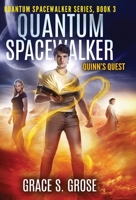 Quantum Spacewalker: Quinn's Quest B0BT3YC6JK Book Cover
