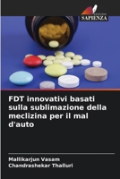 FDT innovativi basati sulla sublimazione della meclizina per il mal d'auto (Italian Edition) 6203245550 Book Cover