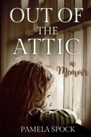Out of the Attic: a Memoir B0FNYPS15M Book Cover