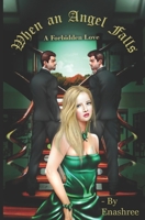 When an Angel Falls: A Forbidden Love B0B92C52C2 Book Cover