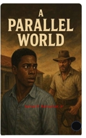 A Parallel World B0G6SYKHLK Book Cover