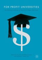 For-Profit Universities: The Shifting Landscape of Marketized Higher Education 3319836730 Book Cover