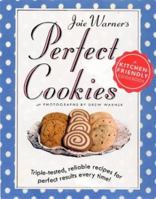 Joie Warner's Perfect Cookies: Triple-Tested, Reliable Recipes for Perfect Results Every Time 0688137229 Book Cover