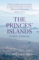 The Princes' Islands: Istanbul's Archipelago (Armchair Traveller) 1914982088 Book Cover