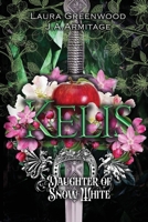 Kelis: Daughter of Snow White (Kingdom of Fairytales) 1778911765 Book Cover