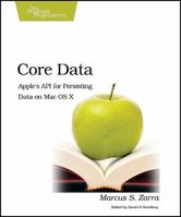 Core Data: Apple's API for Persisting Data under Mac OS X 1934356328 Book Cover