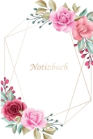 Notizbuch: DIN A5 Liniert 120 Seiten Reise Journal Organizer Schreibheft Planer Tagebuch Notizheft Notiz-Block Diary Heft Bullet Journal Weihnachten Blumen Pflanzen Rote Pinke Rosen Zweig Goldener Rah 1660656214 Book Cover