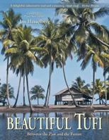 Beautiful Tufi: Between the Past and the Future 1468586149 Book Cover
